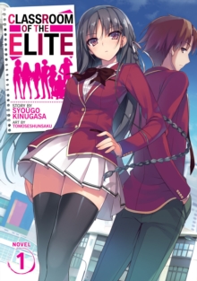 Classroom Of The Elite (Light Novel) Vol. 1