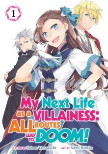 My Next Life as a Villainess: All Routes Lead to Doom! (Manga) Vol. 1, Paperback / softback Book My Next Life as a Villainess: All Routes Lead to Doom! (Manga) Vol. 1, Paperback / softback Book