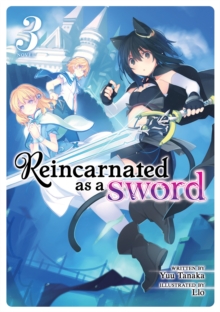 Reincarnated as a Sword (Light Novel) Vol. 3, Paperback / softback Book Reincarnated as a Sword (Light Novel) Vol. 3, Paperback / softback Book