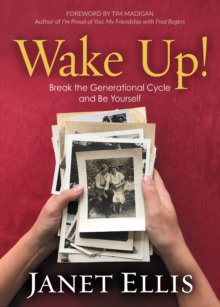 Wake Up! : Break the Generational Cycle and Be Yourself