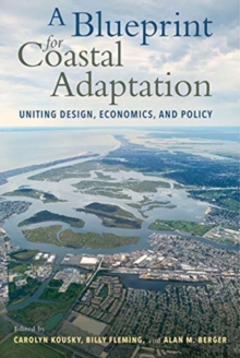 A Blueprint for Coastal Adaptation : Uniting Design, Economics, and Policy