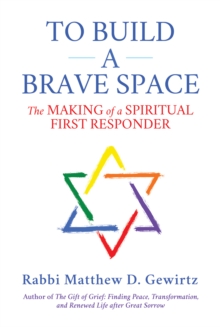 To Build a Brave Space: The Making of a Spiritual First Responder