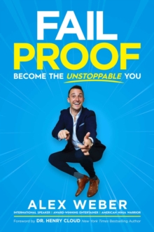 Fail Proof : Become the Unstoppable You