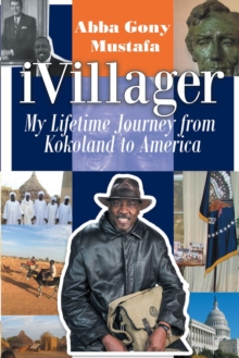 iVillager : My Lifetime Journey from Kokoland to America