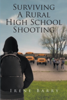 Surviving a Rural High School Shooting