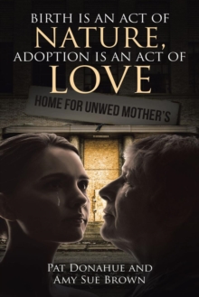 Birth is an act of Nature, Adoption is an act of Love