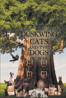 Duskwing, Cats and the Dogs of War