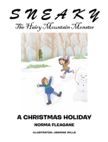 Sneaky The Hairy Mountain Monster : A Christmas Holiday