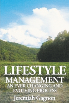 Lifestyle Management : An Ever Changing and Evolving Process