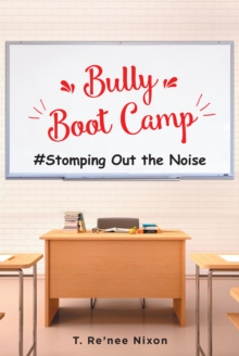 Bully Boot Camp : #Stomping Out the Noise