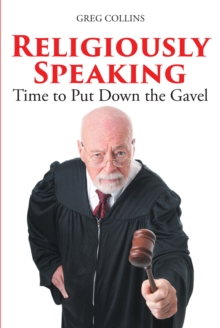 Religiously Speaking : Time to Put Down the Gavel