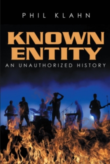 Known Entity; An Unauthorized History