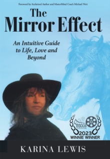 The Mirror Effect : An Intuitive Guide to Life, Love and Beyond