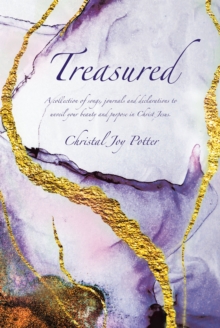 Treasured : A collection of songs, journals and declarations to unveil your beauty and purpose in Christ Jesus