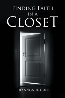 Finding Faith in a Closet