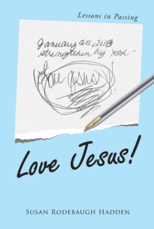 Love Jesus! : Lessons in Passing