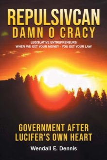 REPULSIVCAN DAMN O CRACY : Legislative Entrepreneurs When We Get Your Money - You Get Your Law