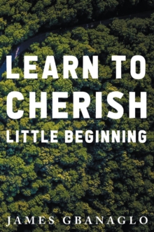 Learn To Cherish Little Beginning