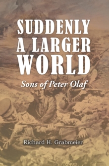 Suddenly a Larger World : Sons of Peter Olaf