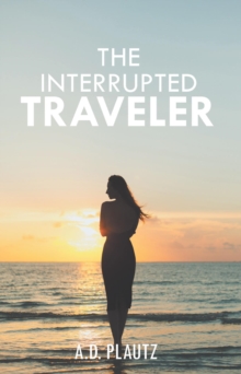 The Interrupted Traveler