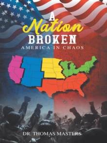 A Nation Broken : America in Chaos