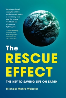 The Rescue Effect : The Key to Saving Life on Earth