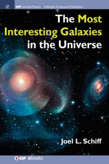 The Most Interesting Galaxies in the Universe, Hardback Book The Most Interesting Galaxies in the Universe, Hardback Book