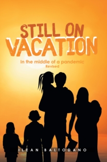 Still on Vacation : In the middle of a pandemic Revised