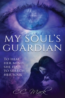 My Soul's Guardian : To heal her mind, she had to search her soul