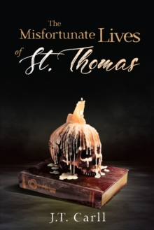 The Misfortunate Lives of St. Thomas