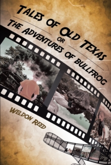 Tales of Old Texas or The Adventures of Bullfrog