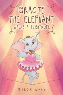 Gracie the Elephant Walks a Tightrope