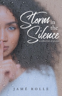 Storm in the Silence : a collection of poems