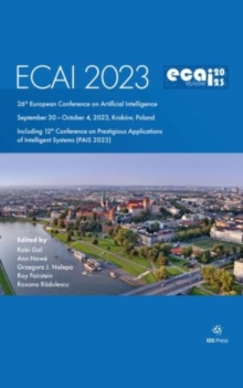 ECAI 2023 : 26th European Conference on Artificial Intelligence, September 30  October 4, 2023, Krakow, Poland  Including 12th Conference on Prestigious Applications of Intelligent Systems (PAIS 202