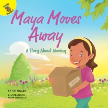 Maya Moves Away