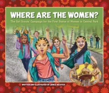 Where Are The Women? : The Girl Scouts' Campaign For The First Statue Of Women In Central Park