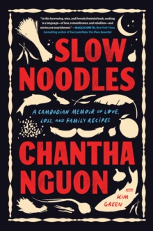 Slow Noodles : A Recipe for Rebuilding a Lost Civilization