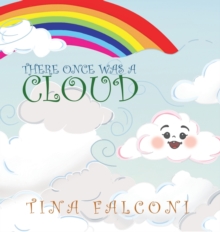 THERE ONCE WAS A CLOUD, Hardback Book THERE ONCE WAS A CLOUD, Hardback Book
