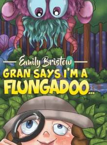 GRAN SAYS IM A FLUNGADOO, Hardback Book GRAN SAYS IM A FLUNGADOO, Hardback Book