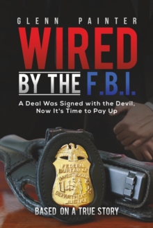 WIRED BY THE FBI, Paperback Book WIRED BY THE FBI, Paperback Book