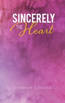 SINCERELY THE HEART, Paperback Book SINCERELY THE HEART, Paperback Book