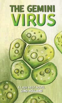 The Gemini Virus : A Lady Mist Novel