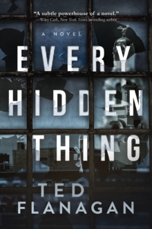 Every Hidden Thing : A Novel