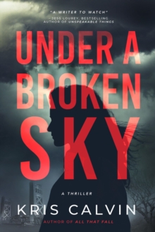 Under A Broken Sky : A Novel