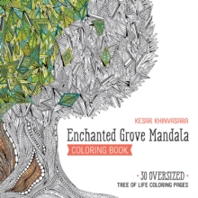 Enchanted Grove Mandala Coloring Book : 30 Oversized Tree of Life Coloring Pages