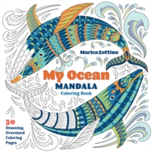 My Ocean Mandala Coloring Book : 30 Stunning, Oversized Coloring Pages