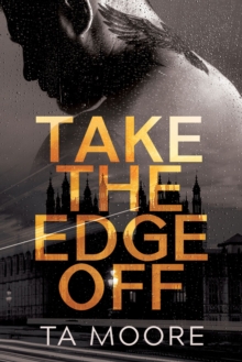 Take the Edge Off, Paperback / softback Book Take the Edge Off, Paperback / softback Book