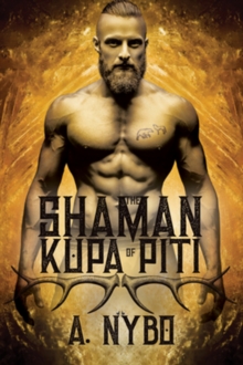 The Shaman of Kupa Piti, Paperback / softback Book The Shaman of Kupa Piti, Paperback / softback Book