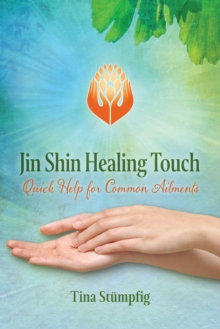 Jin Shin Healing Touch : Quick Help for Common Ailments