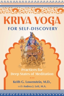 Kriya Yoga for Self-Discovery : Practices for Deep States of Meditation